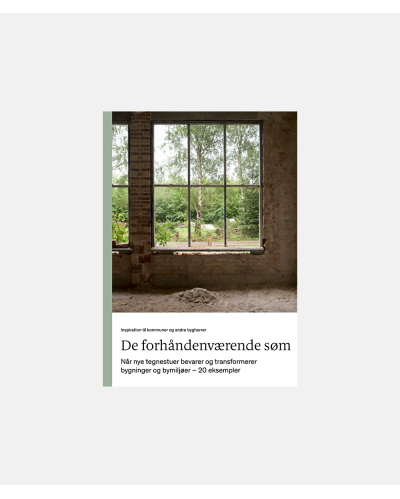 De forhåndenværende søm - Når nye tegnestuer bevarer og transformerer bygninger og bymiljøer FREE EPUB